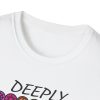 Deeply We Are ONE Unisex Softstyle T-Shirt, Inspirational Tee, Unity Shirt, Casual Wear, Gift for Friends, Positive Vibes - Image 3