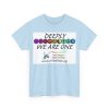Deeply We are ONE  Unisex Heavy Cotton Tee - Image 19