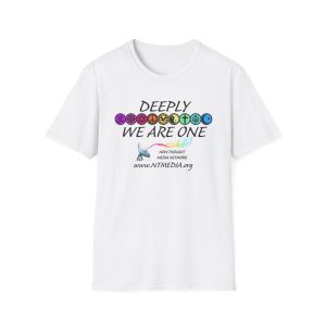 Deeply We Are ONE Unisex Softstyle T-Shirt, Inspirational Tee, Unity Shirt, Casual Wear, Gift for Friends, Positive Vibes